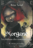 Morgane Tome 2
Le château des somnambules