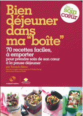 Bien déjeuner dans ma "boîte". 70 recettes faciles, à emporter pour prendre soin de sa pause déjeuner