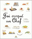 J'ai croqué un chef. 14 chefs, 14 maisons