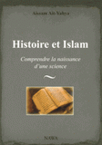 Histoire et Islam. Comprendre la naissance d'une science