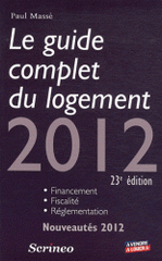 Le guide complet du logement 2012
23e édition