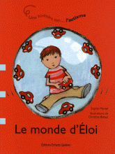 Le monde d'Eloi. Une histoire sur l'autisme