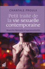 Petit traité de la vie sexuelle contemporaine. Revanche d'Aphrodite et hypersexualisation
