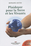 Plaidoyer pour la Terre et les Vivants. Essai sur l'éveil environnemental