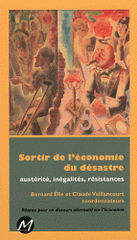 Sortir de l'économie du désastre. Austérité, inégalités, résistances