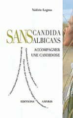Sans candida albicans. Accompagner une candidose