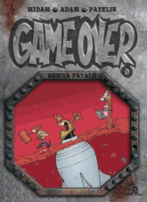 Game Over Tome 9
Bomba fatale