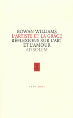 L'artiste et la grâce. Réflexions sur l'art et l'amour