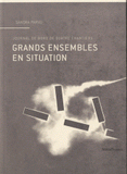 Grands ensembles en situation. Journal de bord de quatre chantiers