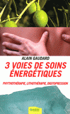 3 voies de soins énergétiques. Phythothérapie, lithothérapie, digitopression