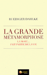 La grande métamorphose. Nous mourrons et nous continuerons de vivre