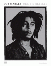 Bob Marley. Une vie rebelle
édition de luxe