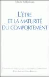 L'être et la maturité du comportement. Une étude sur l'anxiété, le sexe, la gravitation et l'apprentissage