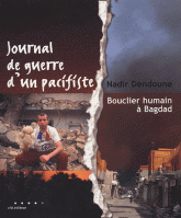 Journal de guerre d'un pacifiste. Bouclier humain à Bagdad