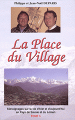 La Place du Village. Tome 5, Témoignages sur la vie d'hier et d'aujourd'hui en pays de Savoie et du Léman