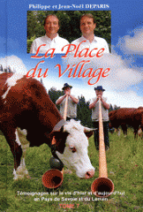 La Place du Village. Tome 7, Témoignages sur la vie d'hier et d'aujourd'hui en Pays de Savoie et du Léman