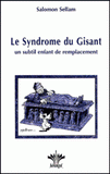 Le Syndrome du Gisant. Un subtil enfant de remplacement
2e édition