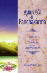 Ayurvéda et Panchakarma - La Science de la guérison et de la régénération