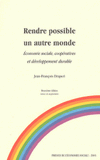 Rendre possible un autre monde. Economie sociale, coopératives et développement durable
2e édition revue et augmentée