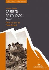 Carnets de courses. Tome 1, Dans les pas de Jean Arlaud