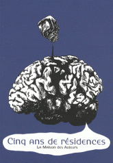 Cinq ans de résidences à la Maison des Auteurs