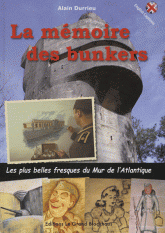 La mémoire des bunkers. Les plus belles fresques du Mur de l'Atlantique