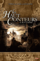Les Haut-Conteurs Tome 2
Roi Vampire