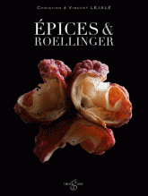 Epices & Roellinger. Tome 2, Voyage au pays des merveilles