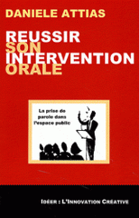 Réussir son intervention orale. La prise de parole dans l'espace public