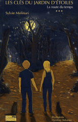 Les clés du jardin d'étoiles Tome 3
La route du temps
