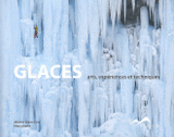 Glaces. Arts, expériences et techniques