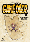 Game Over Tome 5
Walking Blork