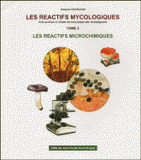 Les réactifs mycologiques. Tome 2, Les réactifs microchimiques