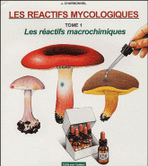 Les réactifs mycologiques. Tome 1, Les réactifs macrochimiques