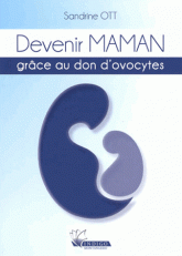 Devenir maman grâce au don d'ovocytes