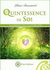 Quintessence de Soi. La luminescence de votre être