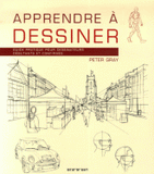 Apprendre à dessiner. Guide pratique pour dessinateurs débutants et confirmés