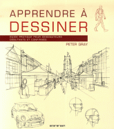 Apprendre à dessiner. Guide pratique pour dessinateurs débutants et confirmés