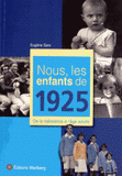 Nous, les enfants de 1925. De la naissance à l'âge adulte