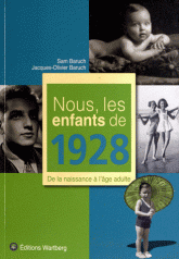 Nous, les enfants de 1928. De la naissance à l'âge adulte