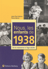 Nous, les enfants de 1938. De la naissance à l'âge adulte