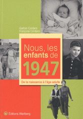 Nous, les enfants de 1947. De la naissance à l'âge adulte