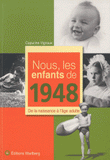 Nous, les enfants de 1948. De la naissance à l'âge adulte