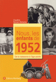 Nous, les enfants de 1952. De la naissance à l'âge adulte