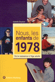 Nous, les enfants de 1978. De la naissance à l'âge adulte