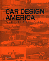 Car Design America. Myths, Brands, People