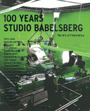 100 years studio babelsberg. The art of filmmaking