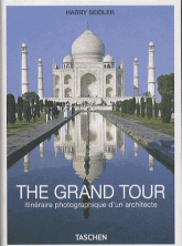 The Grand Tour. Itinéraire photographique d'un architecte