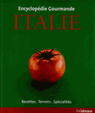 Italie. Recettes, terroirs, spécialités
