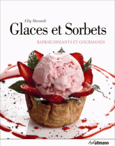 Glaces et sorbets, rafraichissants et gourmands